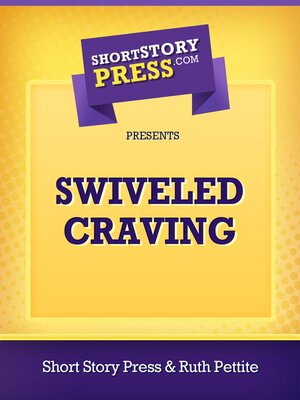 cover image of Swiveled Craving